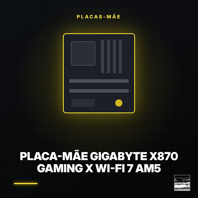 Placa-Mãe Gigabyte X870 Gaming X Wi-Fi 7 AM5
