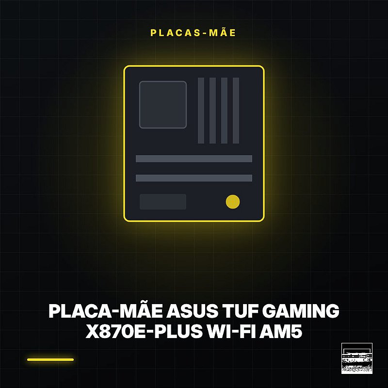 Placa-Mãe ASUS TUF Gaming X870E-Plus Wi-Fi AM5