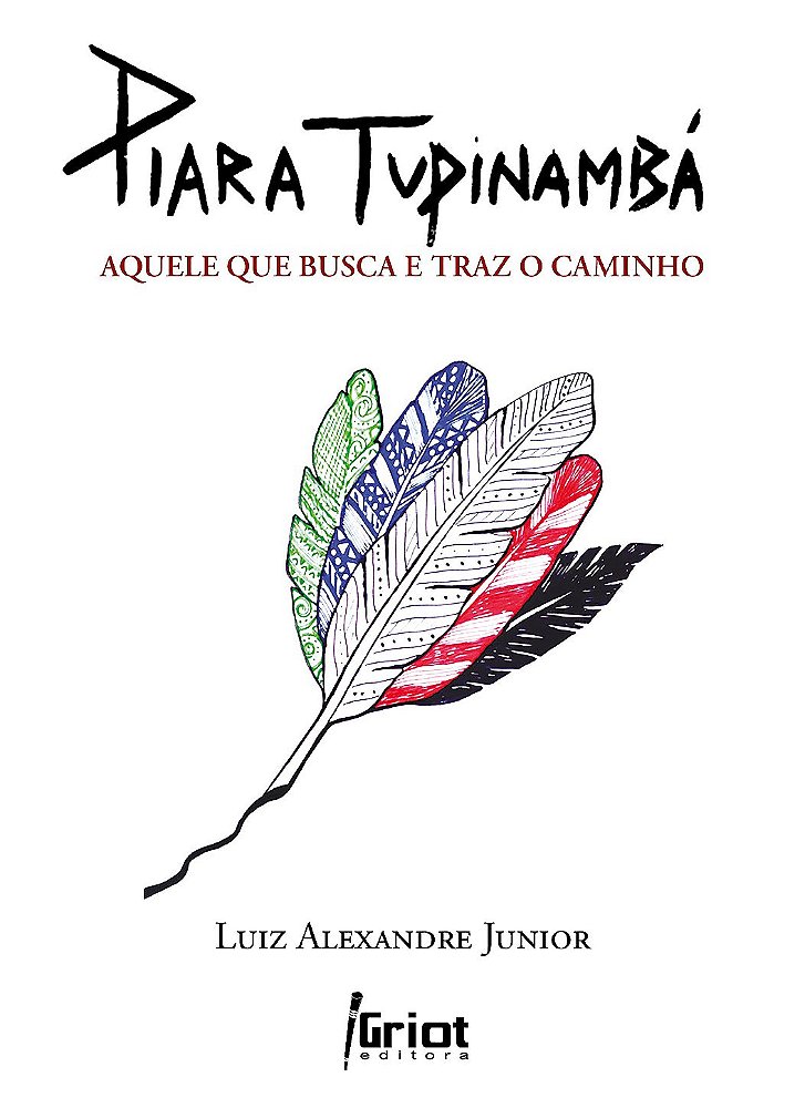 Piará Tupinambá: Aquele que busca e traz o caminho