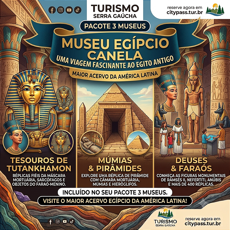 Museu Egípcio + Museu de Cera + GeoMuseu