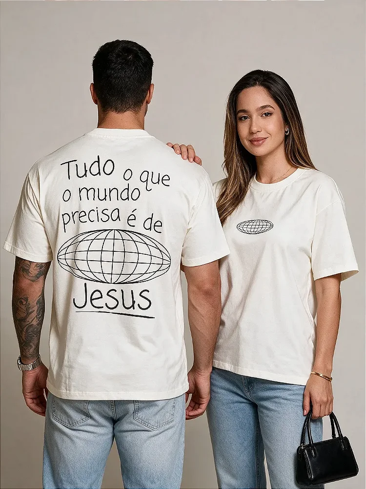 Camiseta Oversized Unissex "Tudo que o mundo precisa é de Jesus"