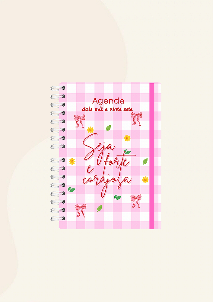 Agenda - Seja forte e corajosa