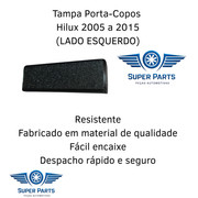Tampa Puxador Porta Copo Toyota Hilux 2005 a 2015 Esquerdo