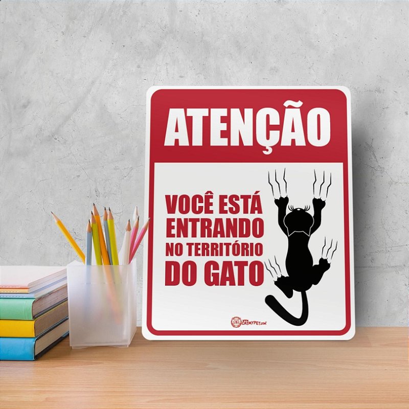 Placa Decorativa - Você está entrando no território do gato