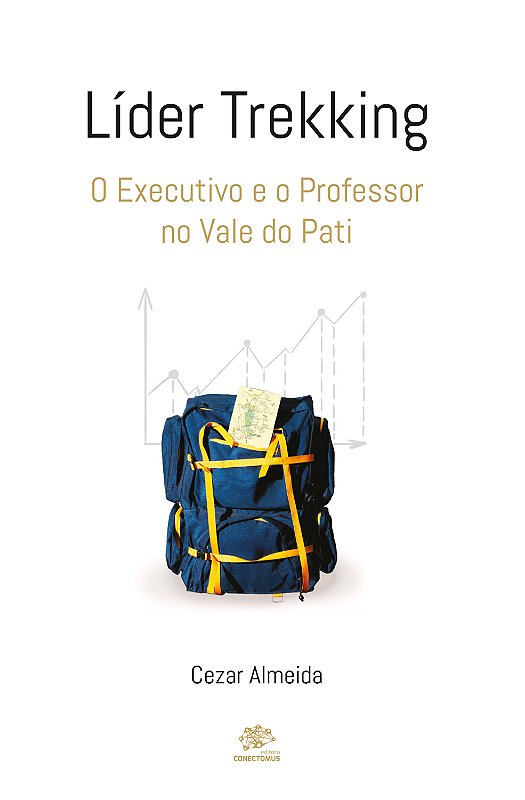 Líder Trekking - O executivo e o professor no Vale do Pati