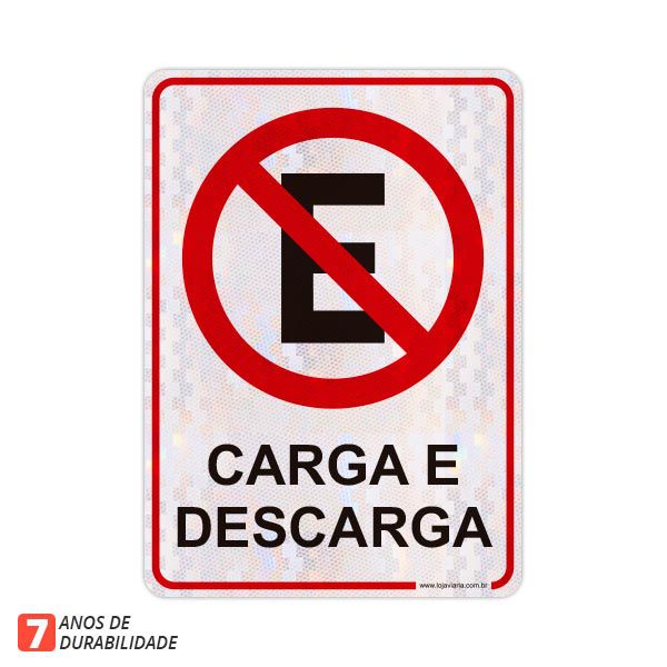 Placa Proibido Estacionar Exclusivo Carga e Descarga (50x70cm) Loja