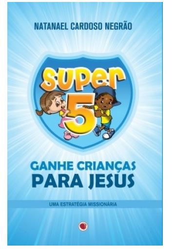 SUPER 5 GANHE CRIANÇAS PARA JESUS LIVRO APEC