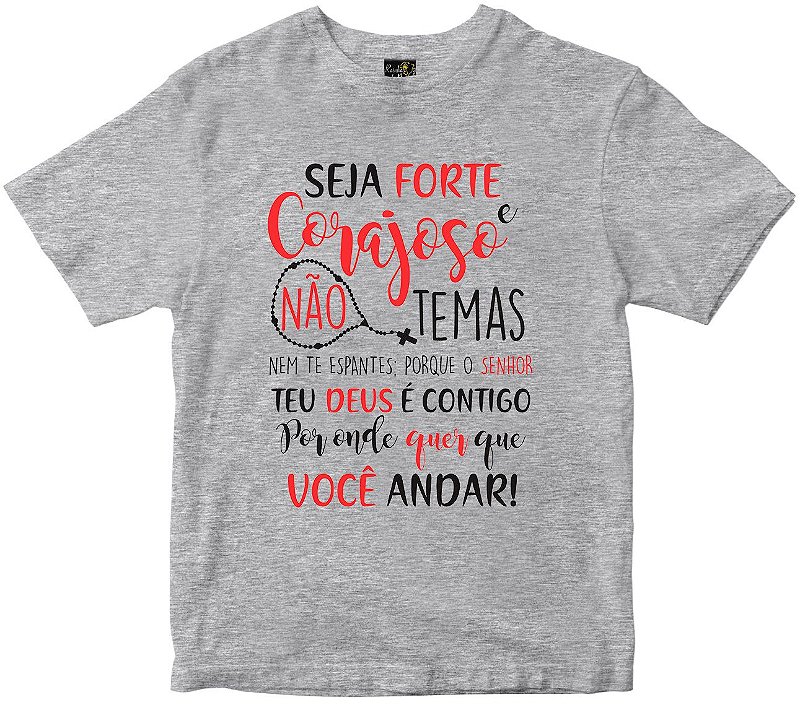 Camiseta Seja Forte e Corajoso Rainha do Brasil - Rainha do Brasil Camisetas  Religiosas