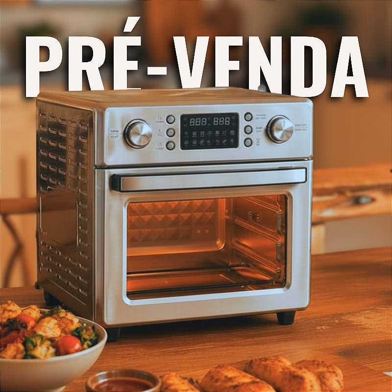 PRÉ-VENDA SETEMBRO 2026 - PREVISÃO DE ENVIO: 03/09/2026 - Forno AirFryer INOX Multifunções c/ Espeto para Churrasco 26L