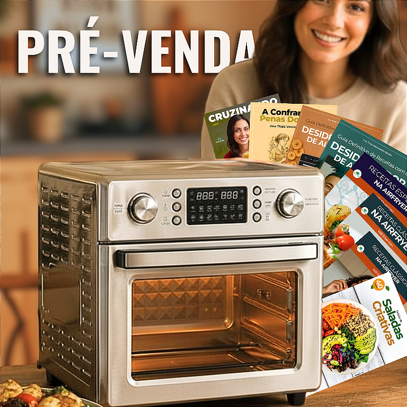 KIT PRÉ-VENDA SETEMBRO - PREVISÃO DE ENVIO: 03/09/2026 - Forno AirFryer INOX Multifunções c/ Espeto para Churrasco 26L + 8 e-books