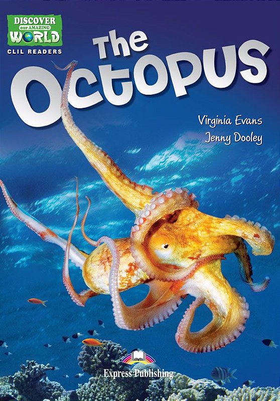 THE OCTOPUS (DISCOVER OUR AMAZING WORLD) READER (WITH DIGIBOOKS