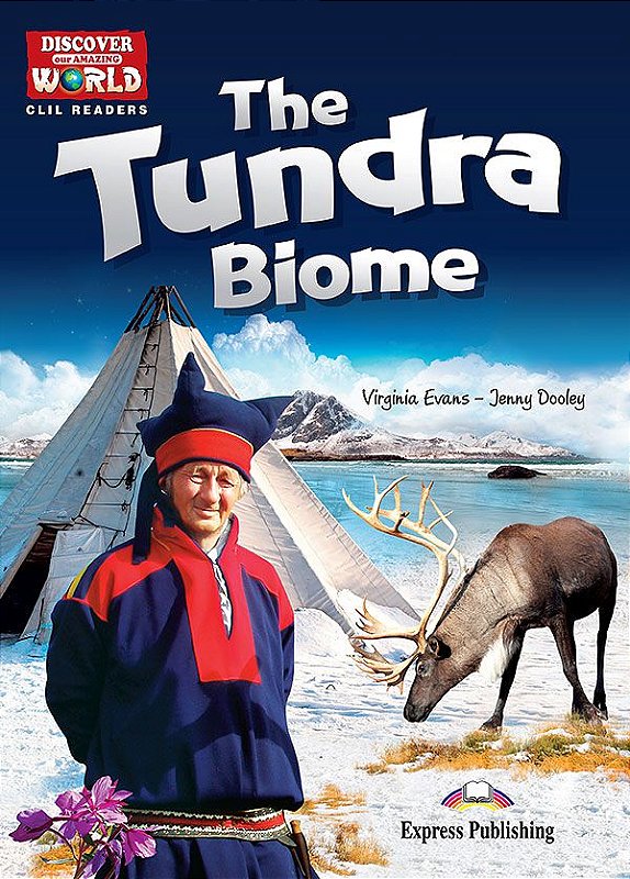 THE TUNDRA BIOME (DISCOVER OUR AMAZING WORLD) READER (WITH