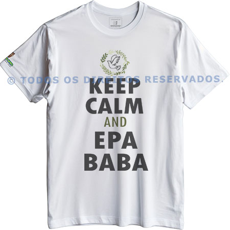Camiseta Keep Calm and Epa Baba