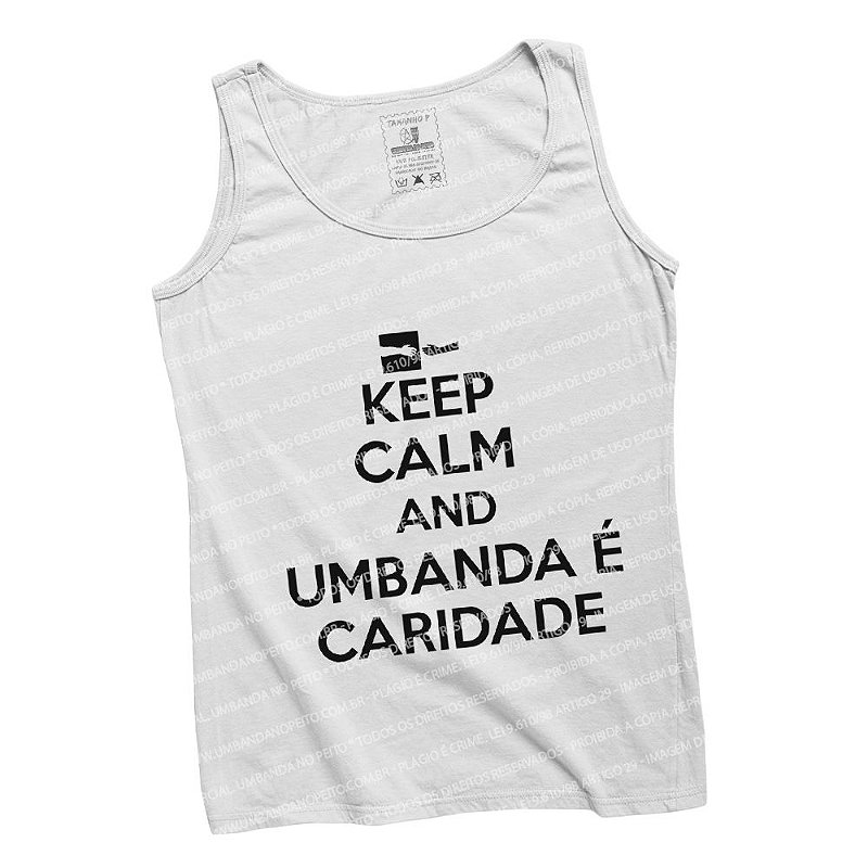 Regatinha Keep Calm And Umbanda é Caridade Umbanda No Peito 3992