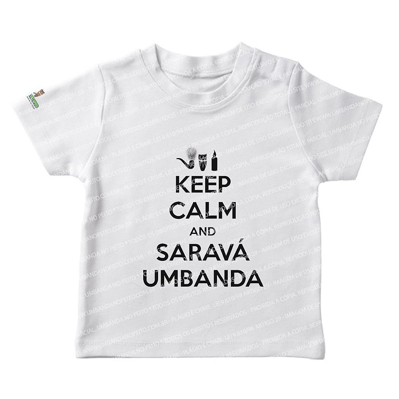 Camiseta Infantil Keep Calm and Saravá Umbanda