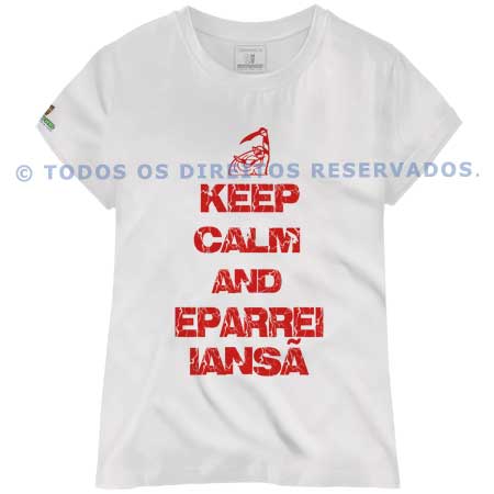 Baby Look Keep Calm and Eparrei Iansã
