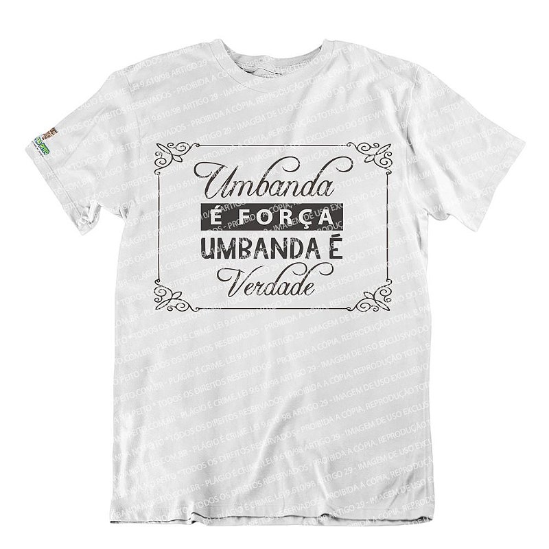 Camiseta Umbanda é Força Umbanda No Peito 0906