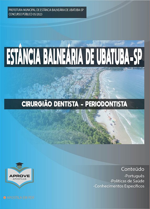 APOSTILA ESTÂNCIA BALNEÁRIA DE UBATUBA CIRURGIÃO DENTISTA PERIODONTISTA Aprove Apostilas