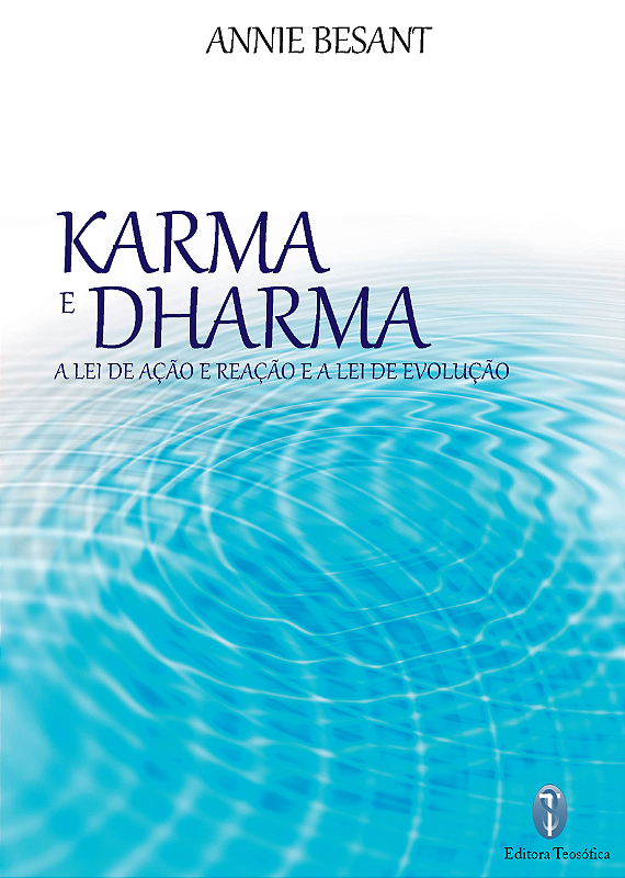 Karma e Dharma - Annie Besant - Editora Teosófica