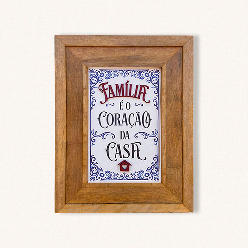 FAMÍLIA É O CORAÇÃO DA CASA