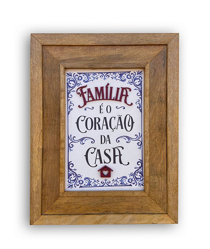 FAMÍLIA É O CORAÇÃO DA CASA