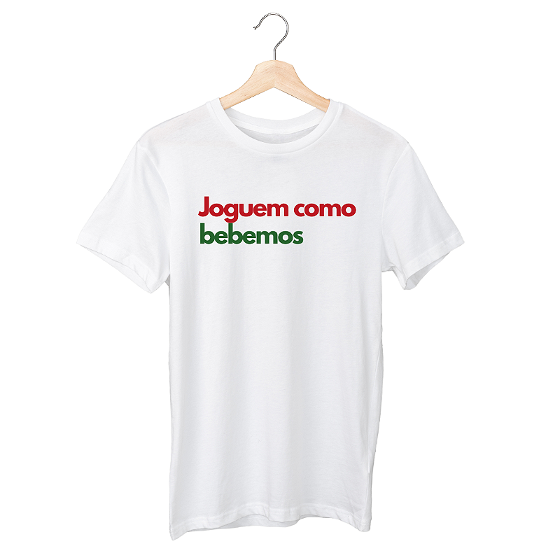 CAMISETA JOGUE COMO BEBEMOS