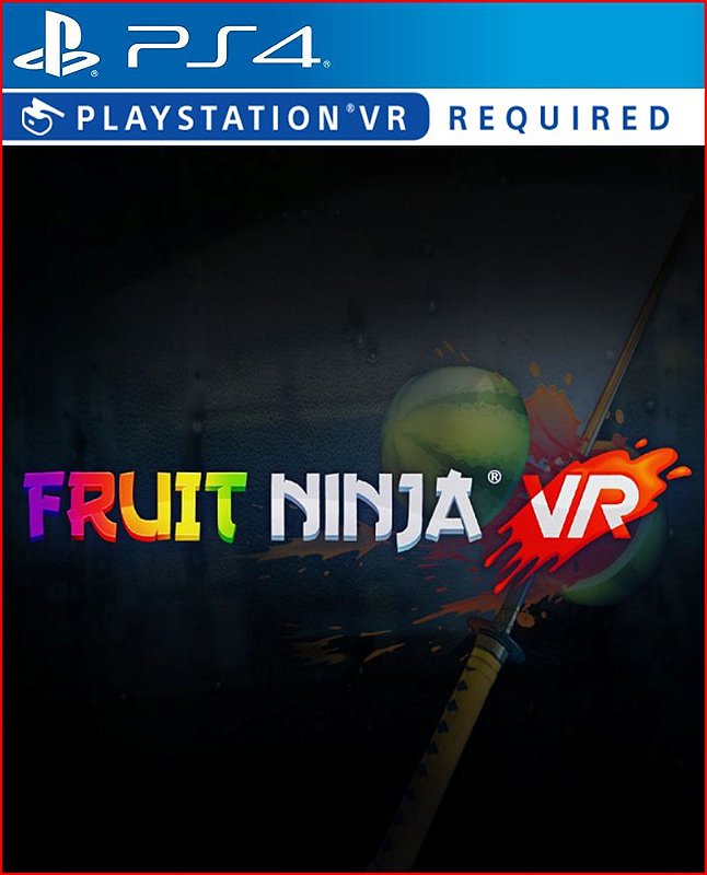 fruit ninja ps4 vr