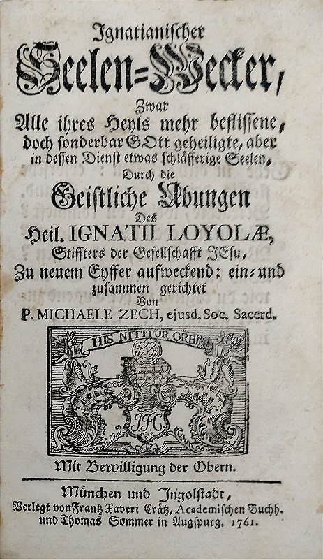 Religião - Livro Raro de 1761 - Inacio de Loyola,  Despertador da Alma, Autor Michael Zech