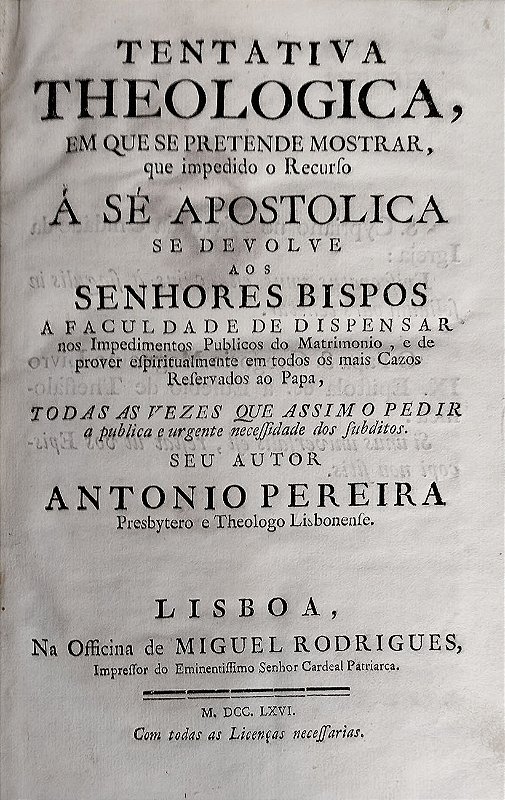 Religião - Livro Raro de 1766 - Teologia, Sobre Faculdades dos Bispos Quando Impedido o Recurso à Sé, de Antonio Pereira