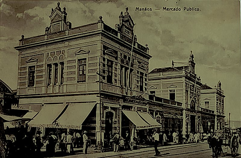 Manaus - Amazonas - Mercado Publico  - Cartão Postal Antigo Original, Circulado em 1903