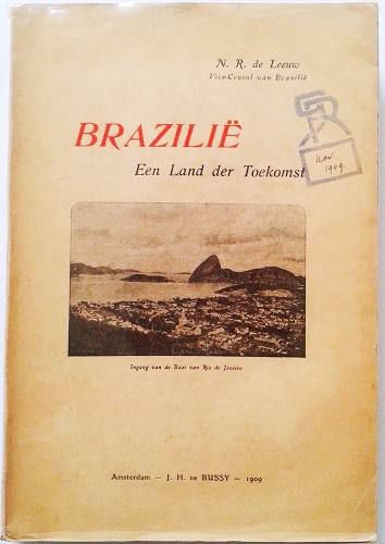 Livro Brasil, Um País do Futuro, de N.R. Leeuw - Amsterdam 1909
