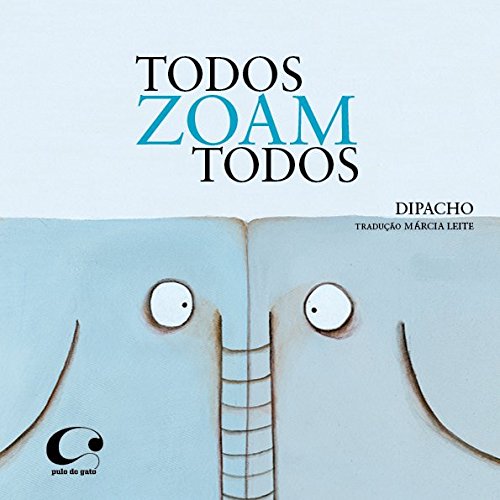 Todos Zoam Todos − Dipacho - Movimento Literário - Livraria