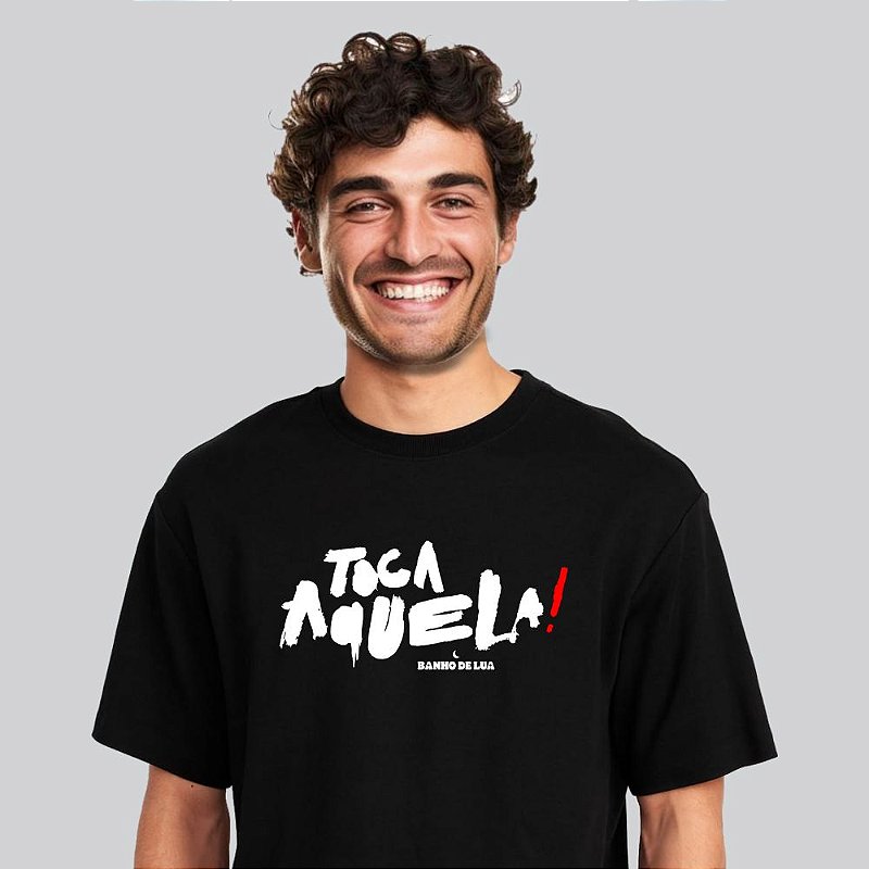 Camiseta Toca Aquela!