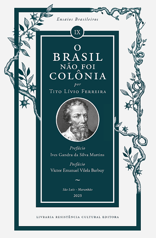 O BRASIL NÃO FOI COLÔNIA, de Tito Lívio Ferreira - Resistência Cultural ...