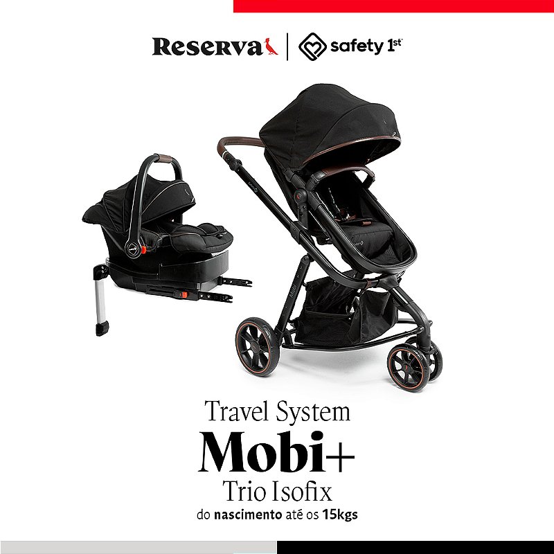 Travel System Mobi+ Reserva Isofix -Safety1st - Baby Buys Brasil