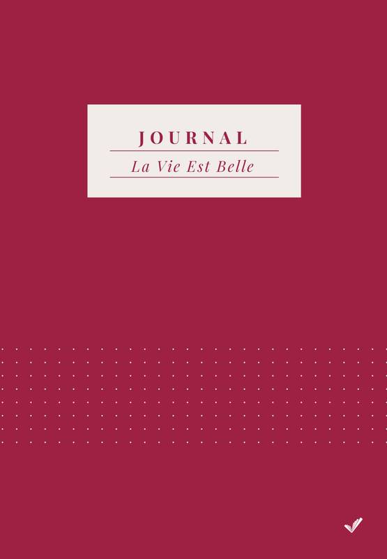 Journal La Vie Est Belle