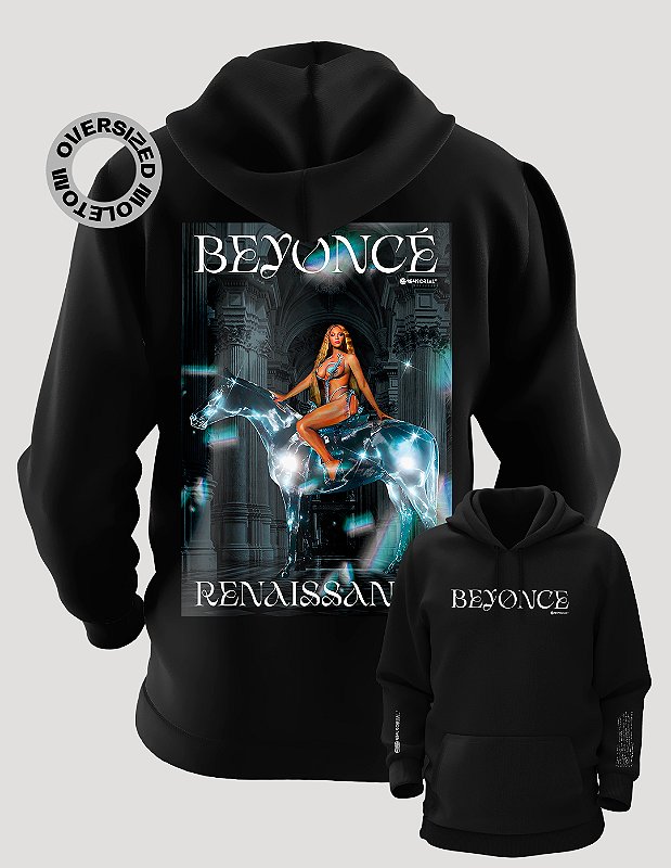 Moletom Canguru Oversized Beyoncé Renaissance - Sensorial, camisetas ...