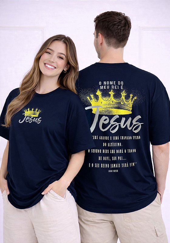 OVERSIZED -O NOME DO MEU REI É JESUS - COR AZUL MARINHO - Delbo T