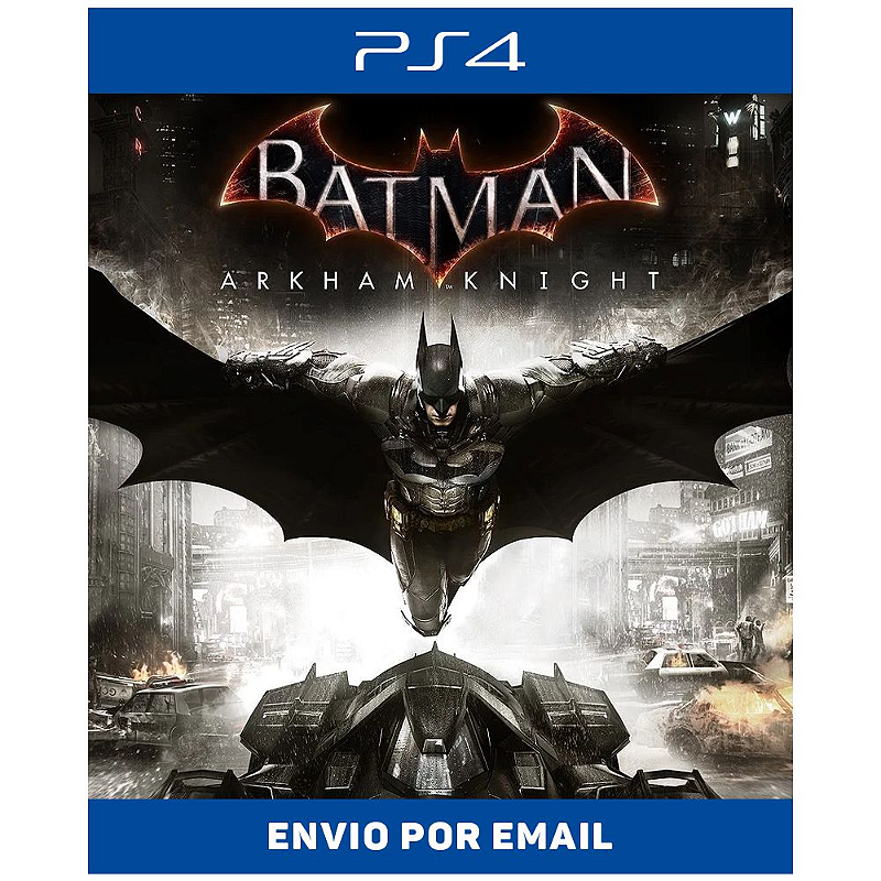 Batman: Arkham Knight - PS4 Mídia Digital - Sir Games - Jogos Digitais para  PS3, PS4, PS5 e Nintendo Switch