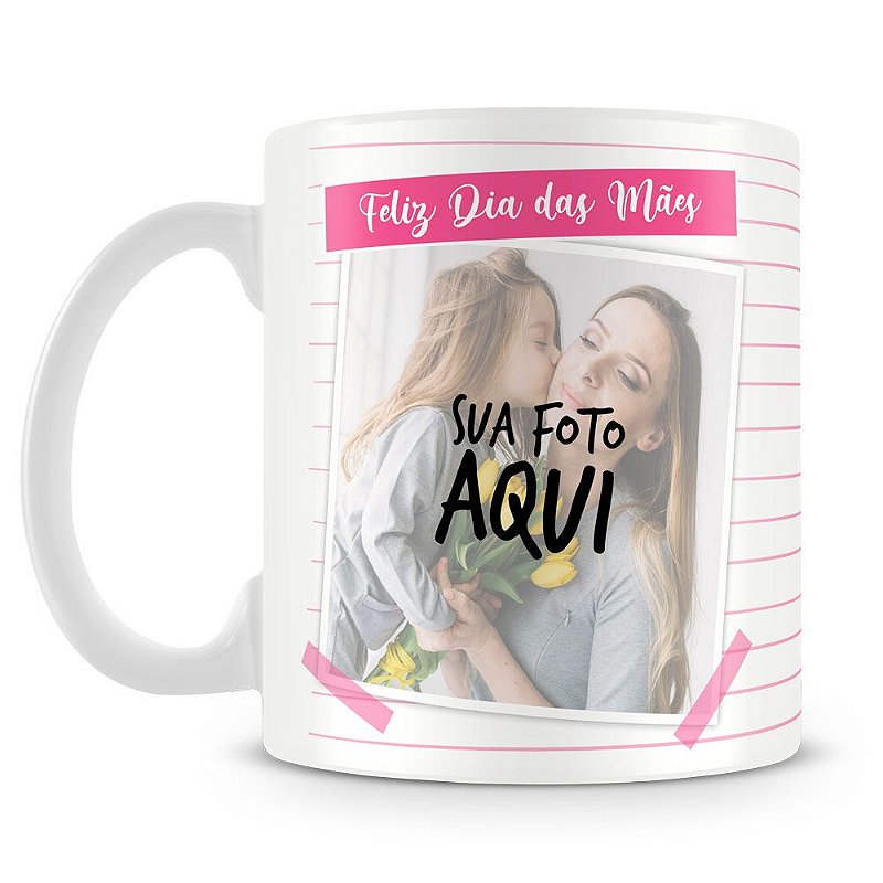 Caneca Personalizada Feliz Dia Das Mães 2 Fotos Caneca Personalizada Para Todas As Ocasiões 5134