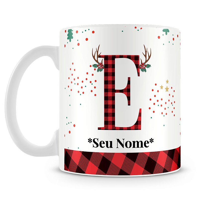 Caneca Alfabeto Natalino – Letra E (Com Nome) - Caneca Personalizada ...