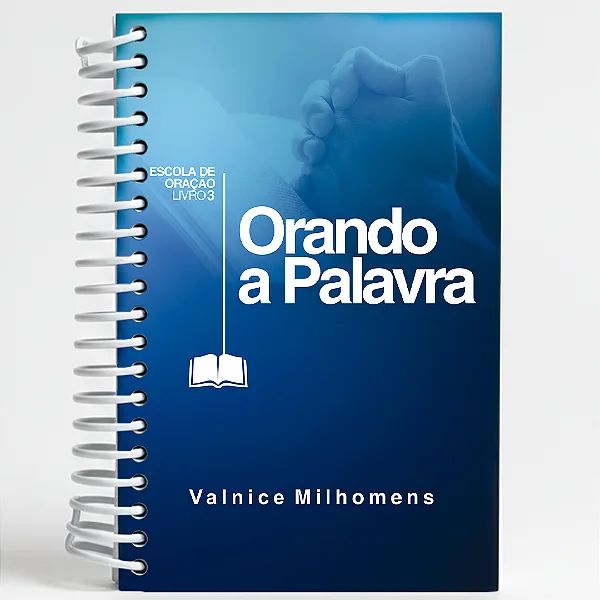 LIVRO ORANDO A PALAVRA - VALNICE MILHOMENS (ESPIRAL)