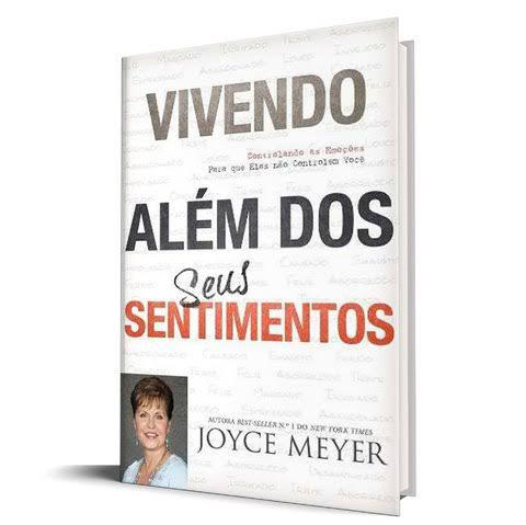 LIVRO VIVENDO ALÉM DOS SEUS SENTIMENTOS - JOYCE MEYER