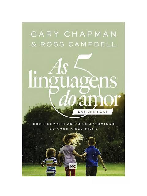 LIVRO AS 5 LINGUAGENS DO AMOR DAS CRIANÇAS - GARY CHAPMAN