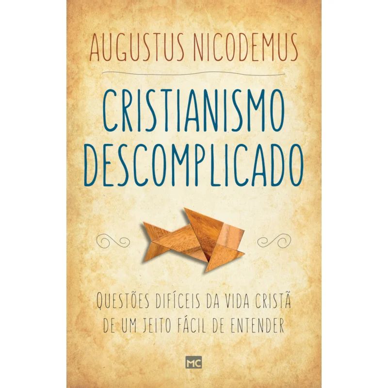 LIVRO CRISTIANISMO DESCOMPLICADO - AUGUSTUS NICODEMUS LOPES
