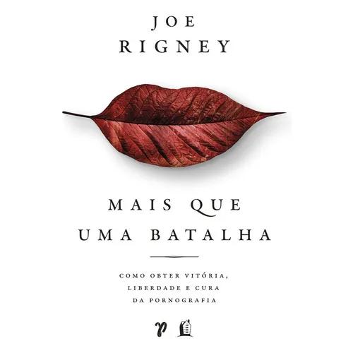 LIVRO MAIS QUE UMA BATALHA - JOE RIGNEY
