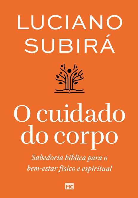 LIVRO O CUIDADO DO CORPO - LUCIANO SUBIRÁ