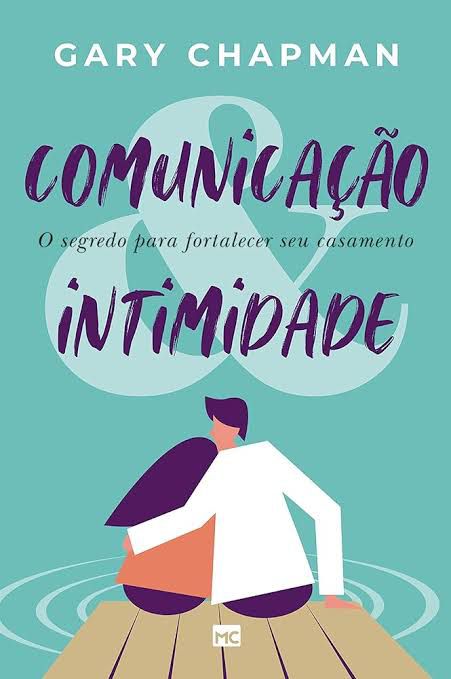 LIVRO COMUNICACAO E INTIMIDADE - GARY CHAPMAN