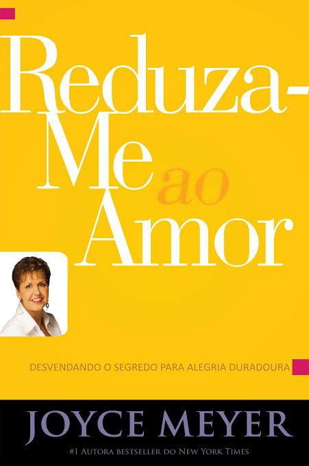LIVRO REDUZA-ME AO AMOR - JOYCE MEYER