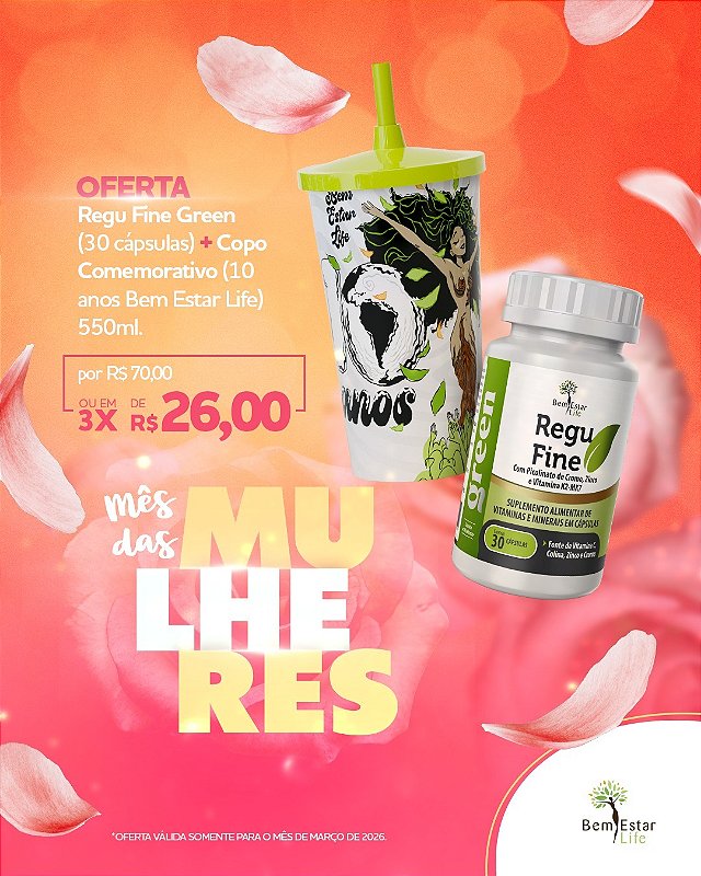 OFERTA NA COMPRA DE REGU FINE GREEN DETOX BRINDE: COPO COM CANUDO 550 ML COMEMORATIVO 10 ANOS